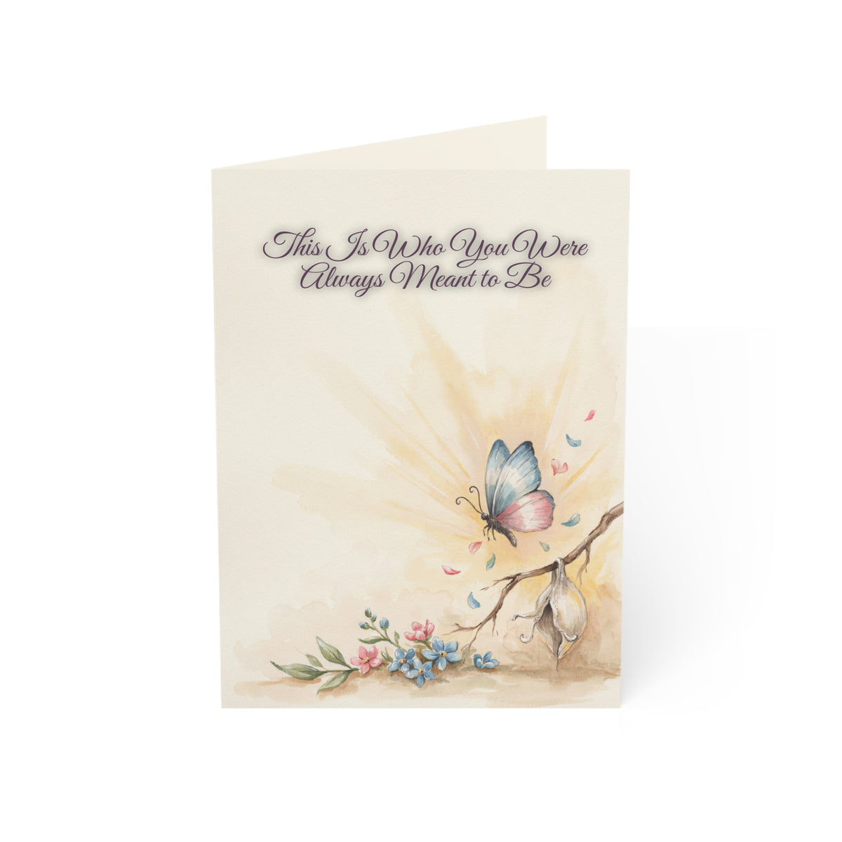 This Is Who You Were Always Meant to Be | Transition Celebration Card